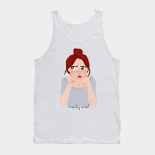 Monday mood Tank Top